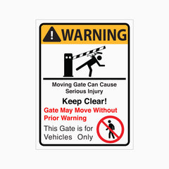 WARNING MOVING GATE CAN CAUSE SERIOUS INJURY KEEP CLEAR GATE MAY MOVE WITHOUT PRIOR WARNING THIS GATE IS FOR VEHICLES ONLY NO PEDESTRIAN SIGN
