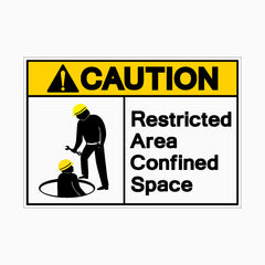 CAUTION RESTRICTED AREA CONFINED SPACE SIGN