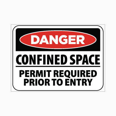 DANGER CONFINED SPACE PERMIT REQUIRED PRIOR TO ENTRY SIGN