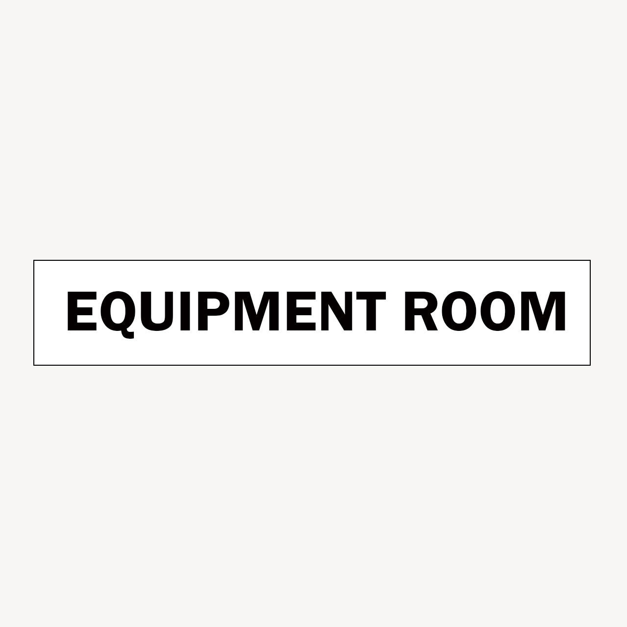 EQUIPMENT ROOM SIGN - statutory sign