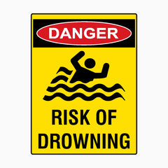 DANGER RISK OF DROWNING SIGN