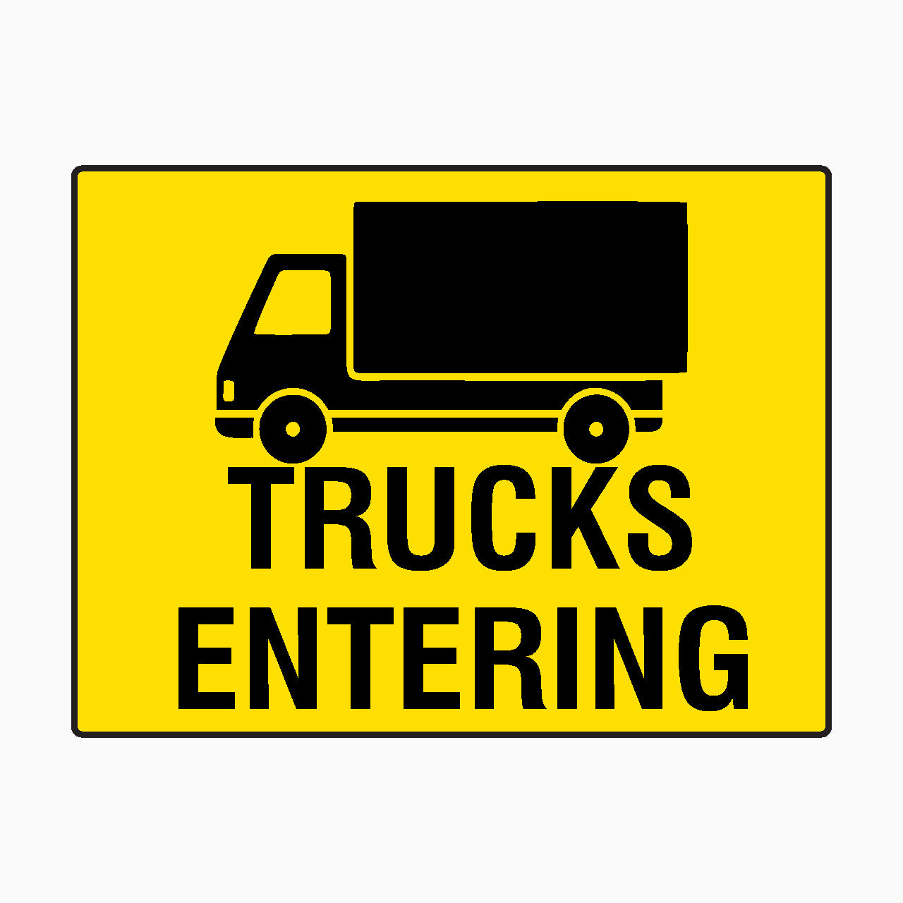 TRUCKS ENTERING SIGN – Get signs