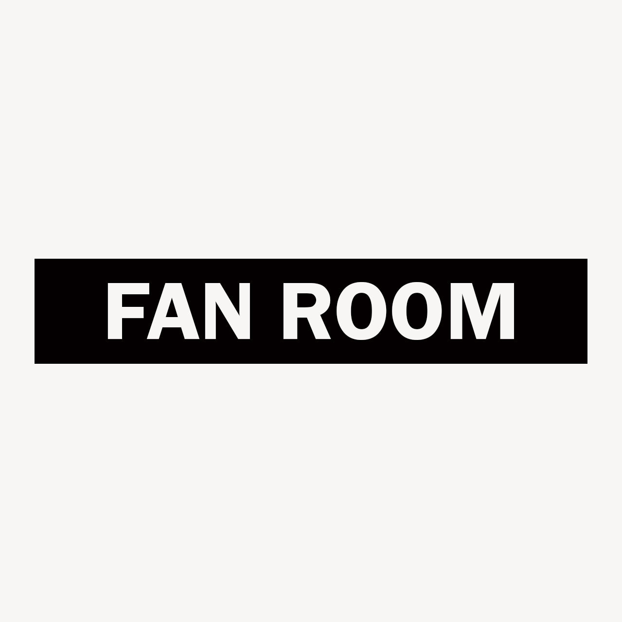 FAN ROOM SIGN | Statutory Signage Australia – Get signs
