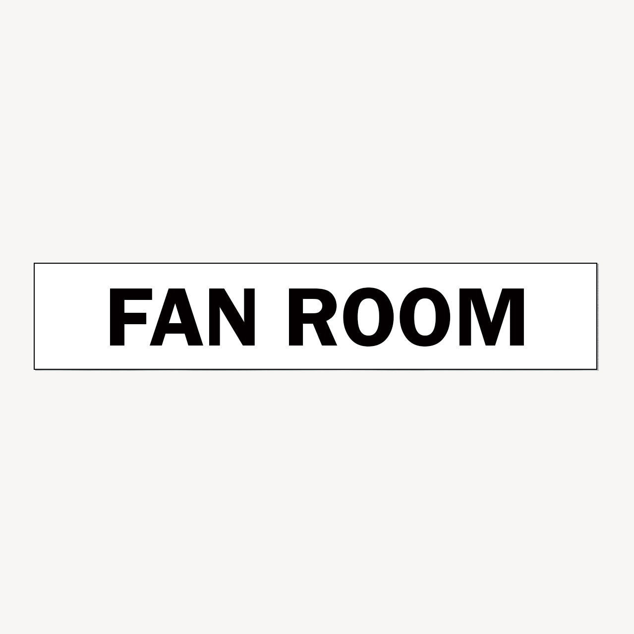 FAN ROOM SIGN - Statutory Signage