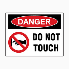 DANGER DO NOT TOUCH SIGN