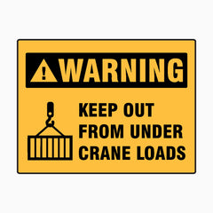 KEEP OUT FROM UNDER CRANE LOADS SIGN
