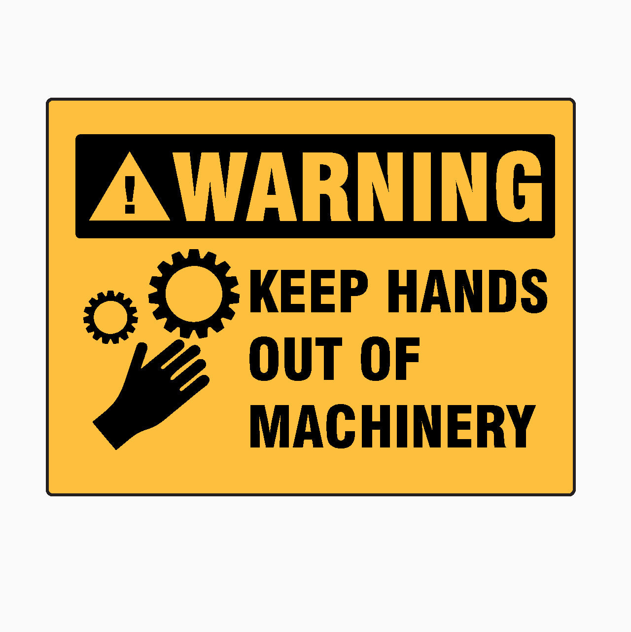 KEEP HANDS OUT OF MACHINERY SIGN - WARNING SIGNS AT GET SIGNS