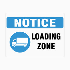 NOTICE LOADING ZONE SIGN