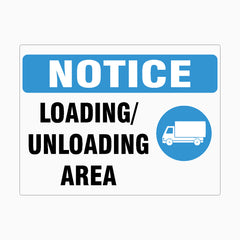LOADING & UNLOADING AREA SIGN - NO PARKING AT ANY TIME SIGN – Get signs