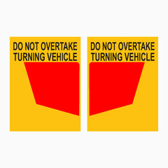 DO NOT OVERTAKE TURNING VEHICLE (Set) Reflective SIGN