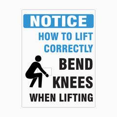 HOW TO LIFT CORRECTLY, BEND KNEES WHEN LIFTING SIGN