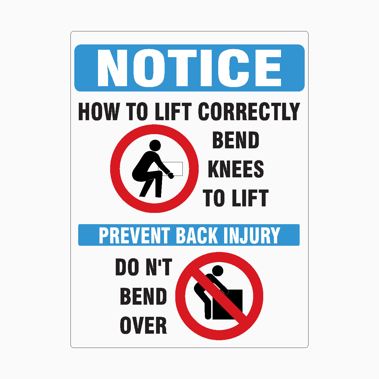 HOW TO LIFT CORRECTLY SIGN - NOTICE SIGN - BEND KNEES TO LIFT SIGN - DO NOT BEND OVER SIGN