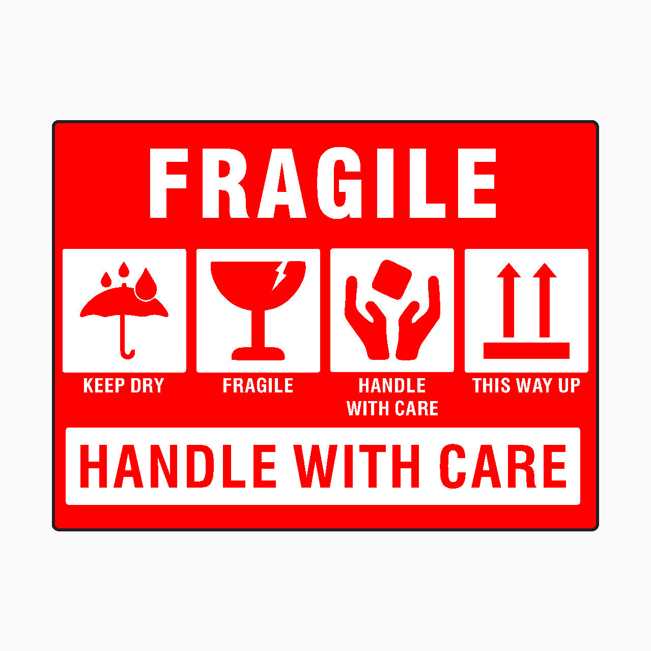 FRAGILE HANDLE WITH CARE SIGN - FRAGILE LABELS - GET SIGNS