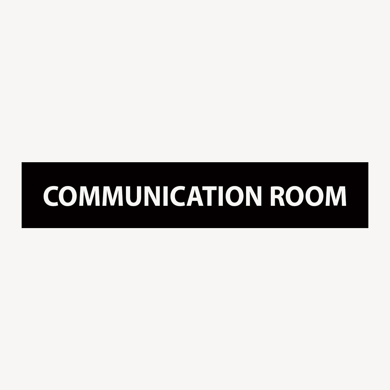 COMMUNICATION ROOM SIGN