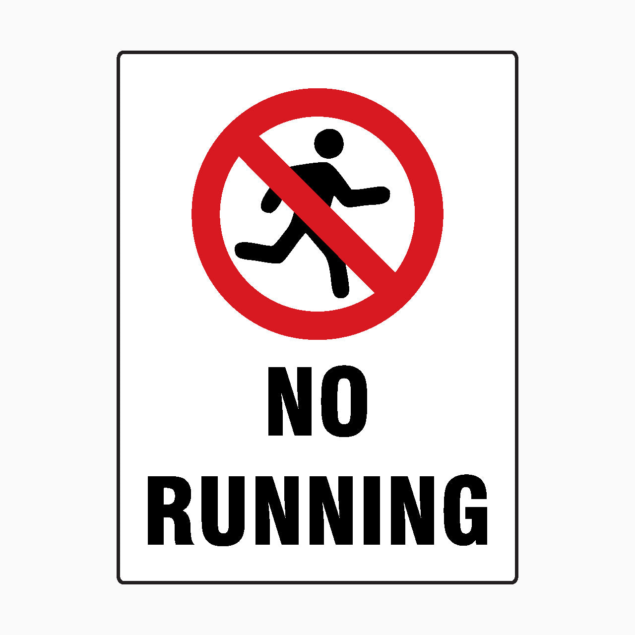 NO RUNNING SIGN - PROHIBITION SIGN