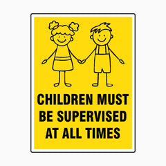 CHILDREN MUST BE SUPERVISED AT ALL TIMES SIGN