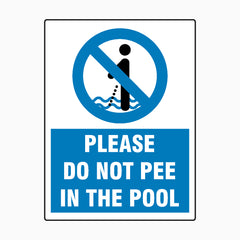 PLEASE DO NOT PEE IN THE POOL SIGN
