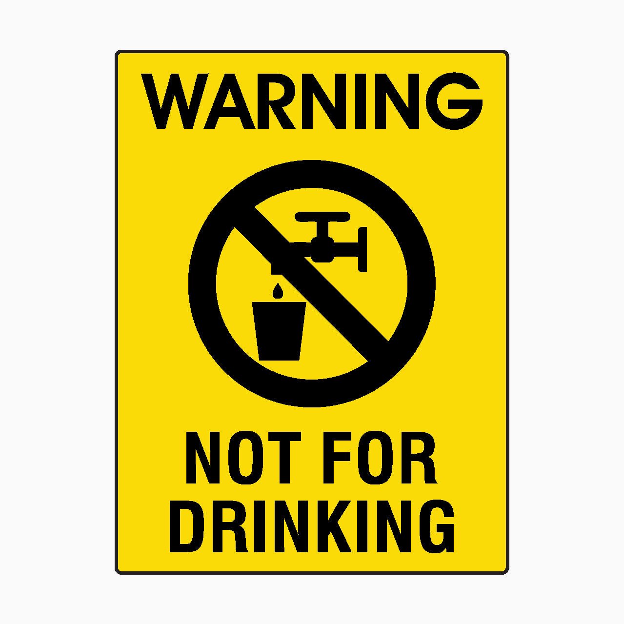 NOT FOR DRINKING SIGN - WARNING SIGN