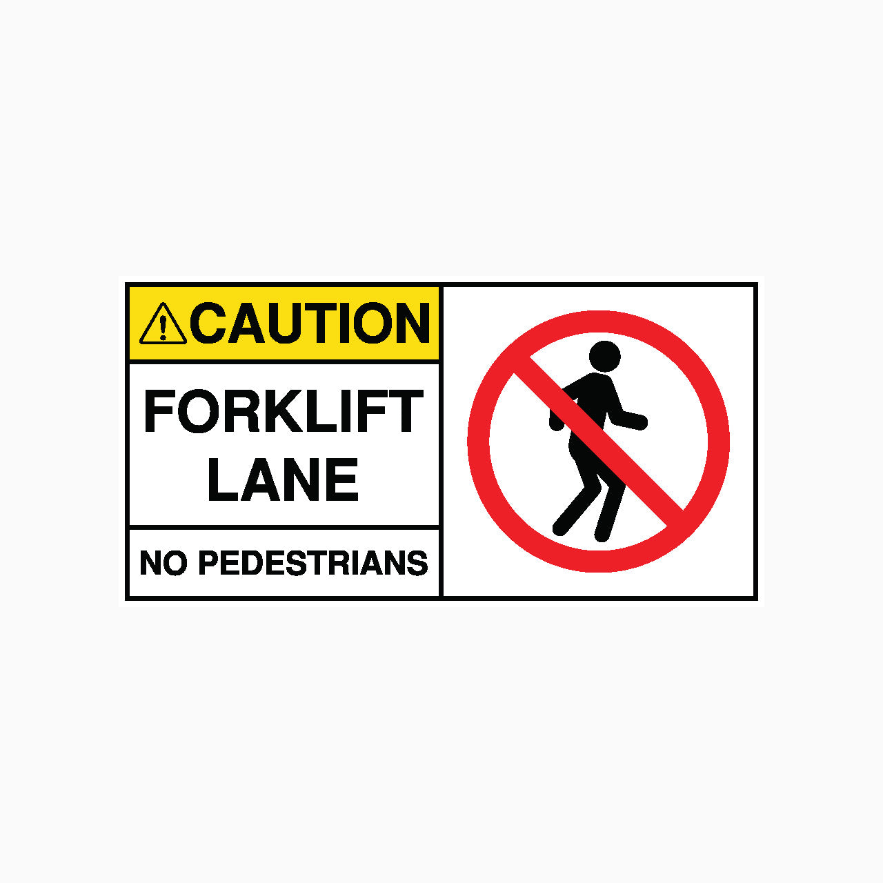 CAUTION SIGNS - FORKLIFT LANE - NO PEDESTRIANS