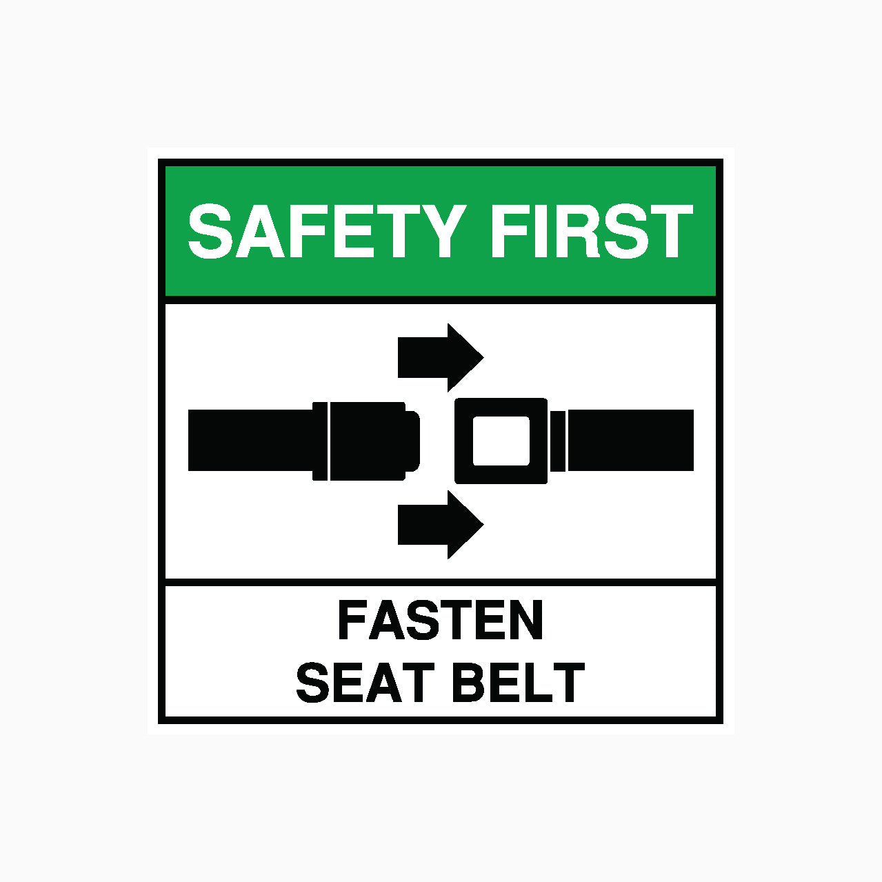 FASTEN SEAT BELT SIGN - SAFETY FIRST SIGNS