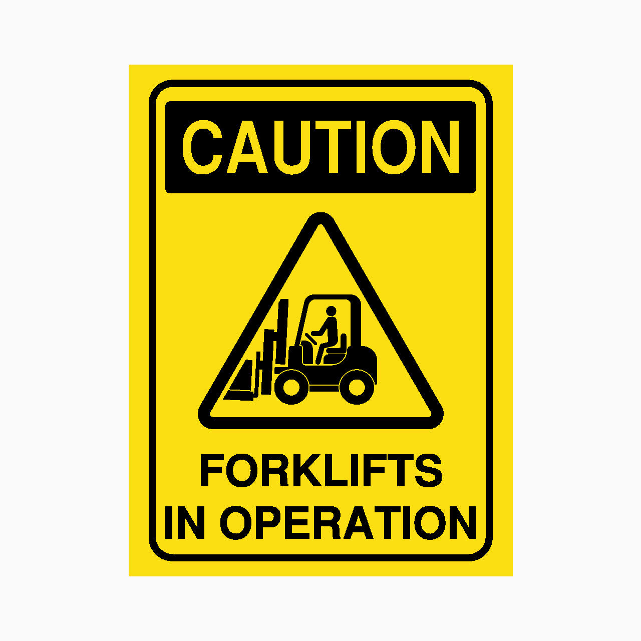 FORKLIFTS IN OPERATION SIGN – Get signs