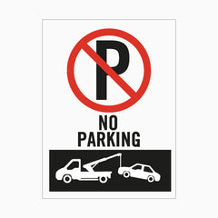 NO PARKING SIGN - tow away zone sign