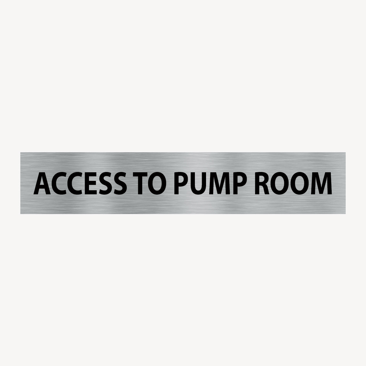 STATUTORY SIGN - ACCESS TO PUMP ROOM SIGN