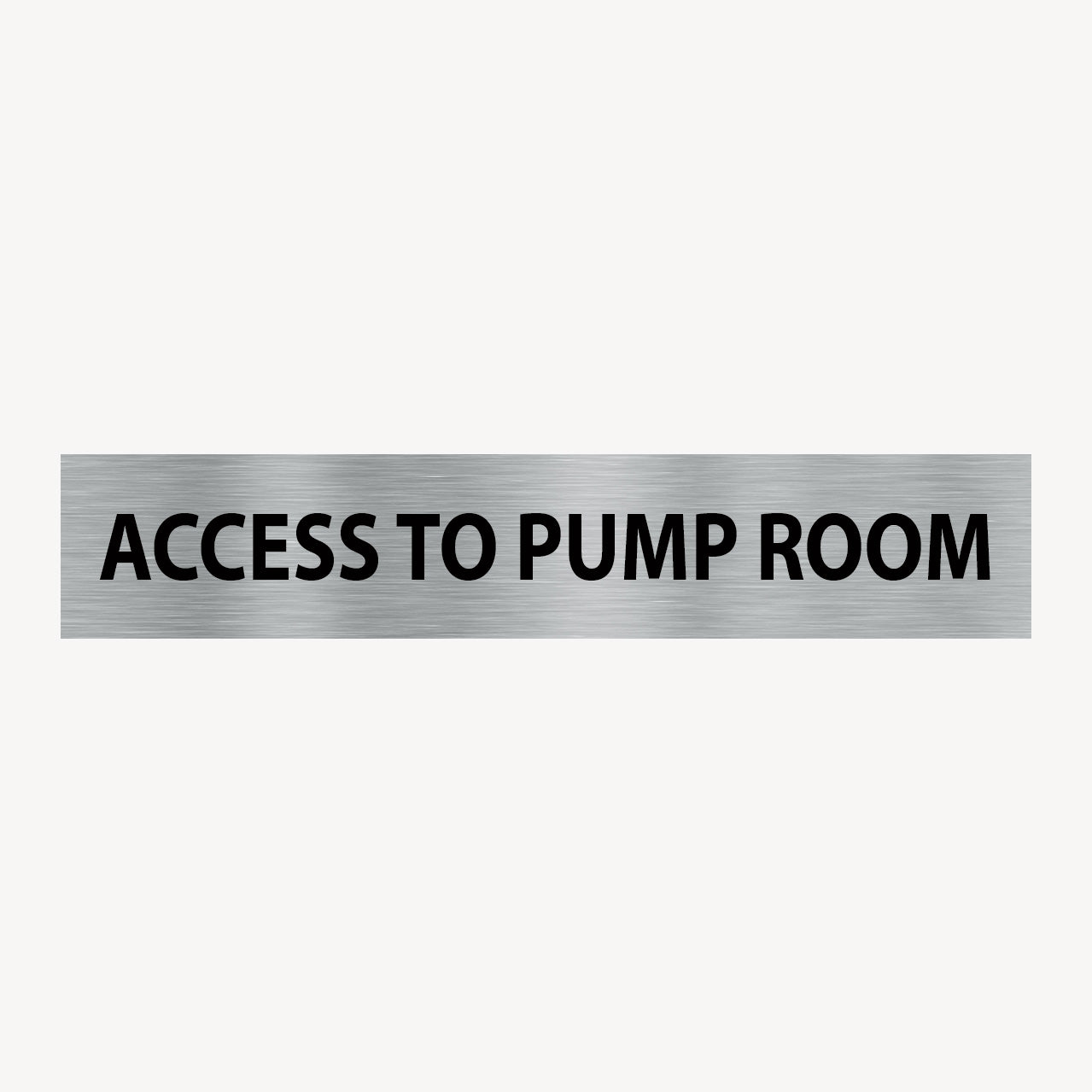 ACCESS TO PUMP ROOM SIGN - Statutory Signs – Get signs