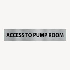 ACCESS TO PUMP ROOM SIGN