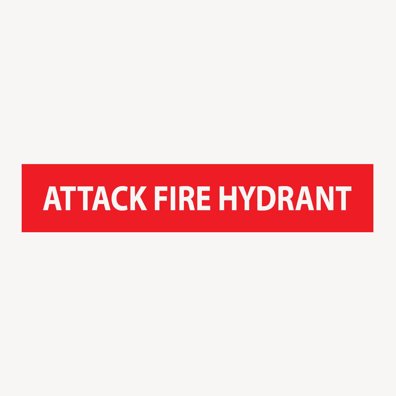 ATTACK FIRE HYDRANT SIGN
