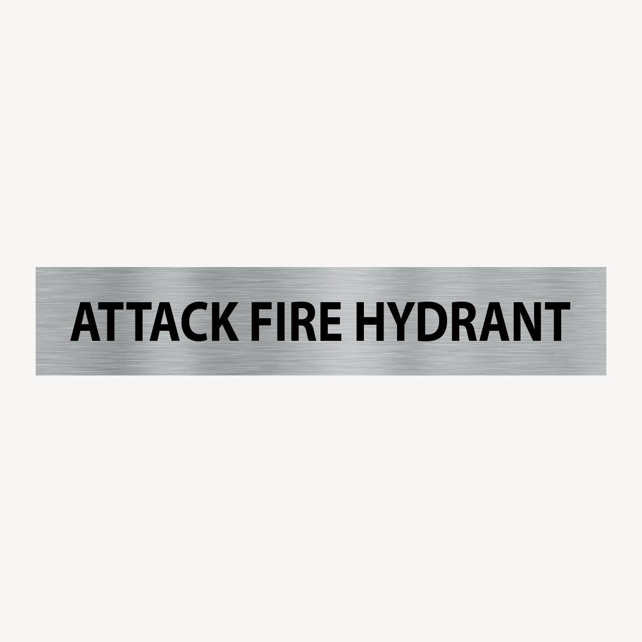 ATTACK FIRE HYDRANT SIGN