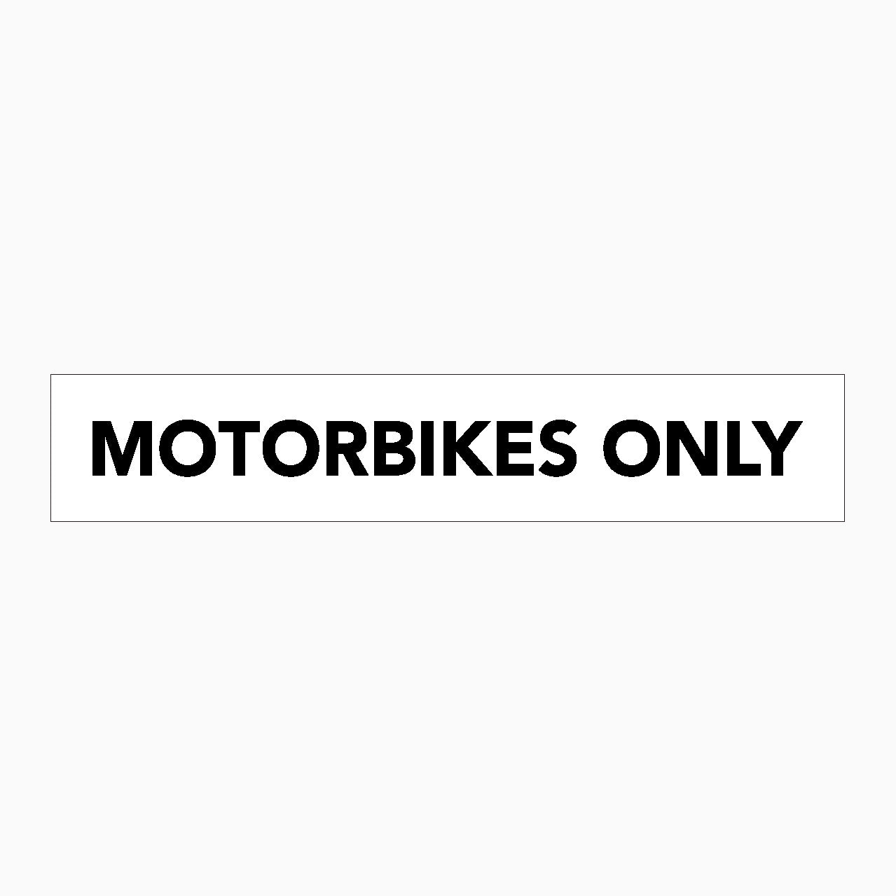 MOTORBIKES ONLY SIGN – Get signs