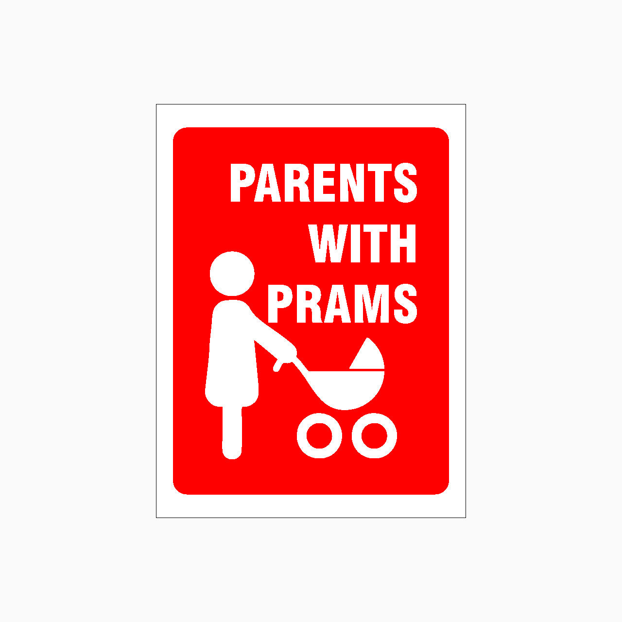Parents with Prams Sign