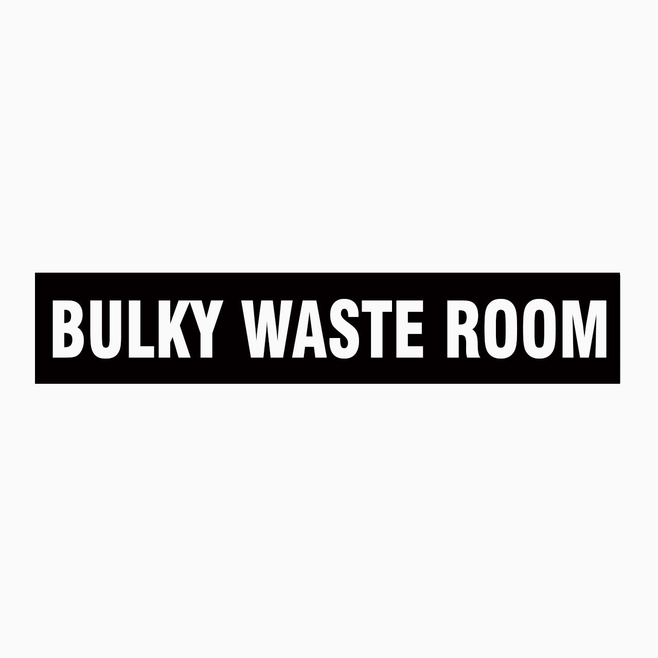 BULKY WAST ROOM SIGN - black