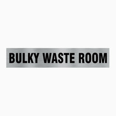BULKY WASTE ROOM SIGN