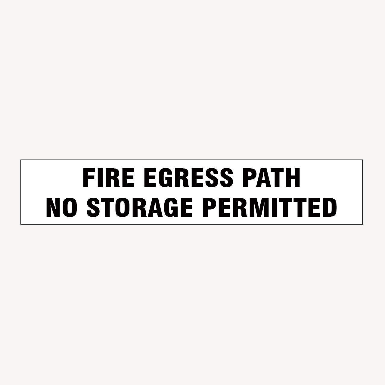 FIRE EGRESS PATH, NO STORAGE PERMITTED SIGN