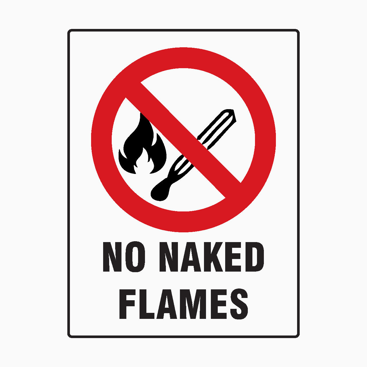 NO NAKED FLAMES SIGN - Prohibition Signs