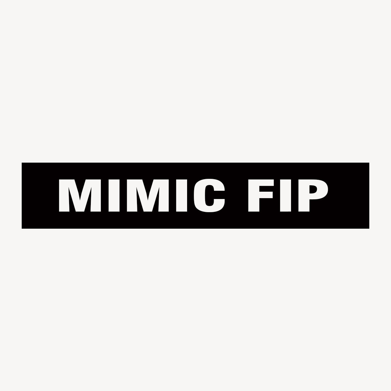 MIMIC FIP SIGN – Get signs