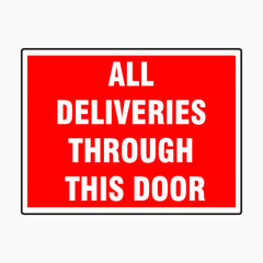 ALL DELIVERIES THROUGH THIS DOOR SIGN