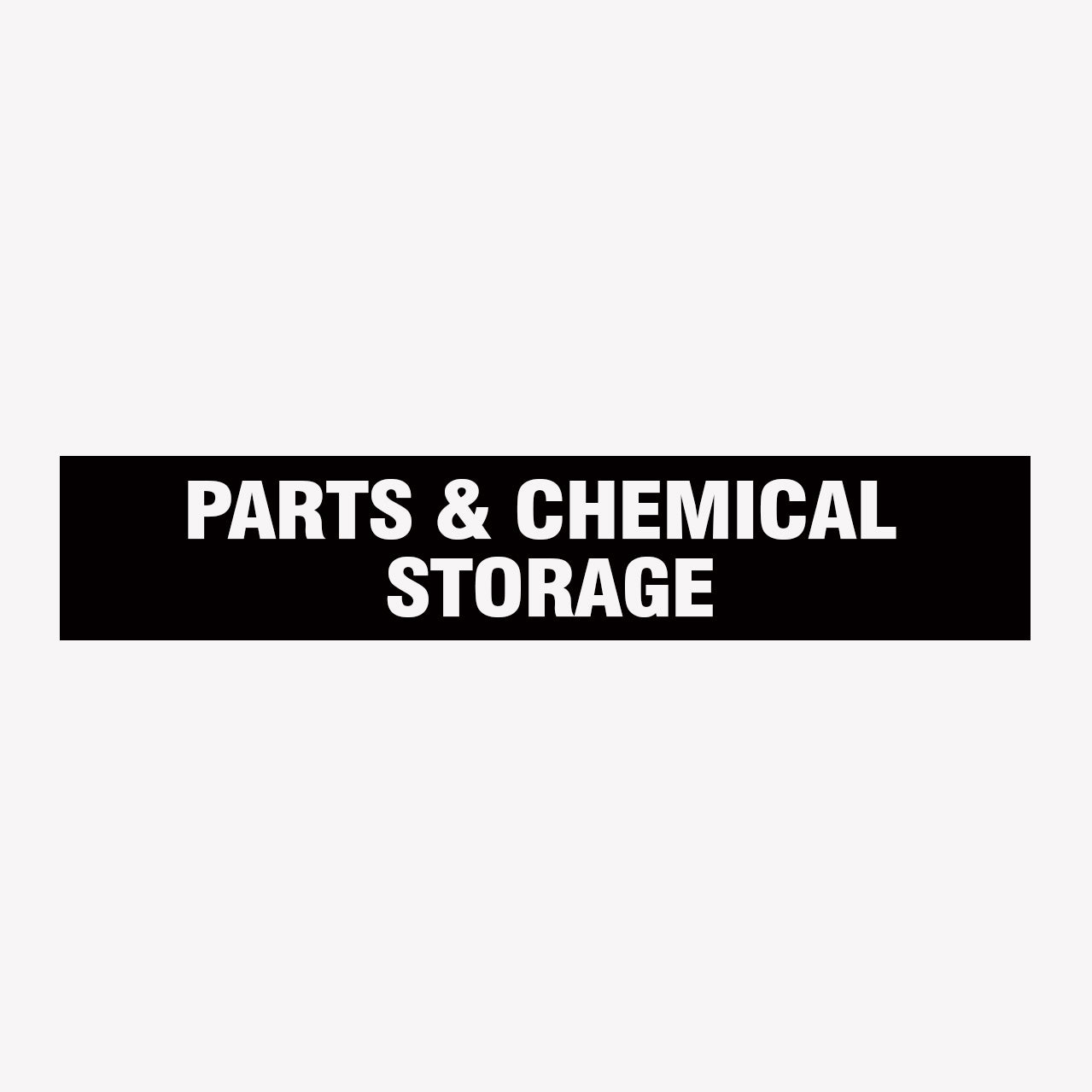 PARTS & CHEMICAL  STORAGE SIGN