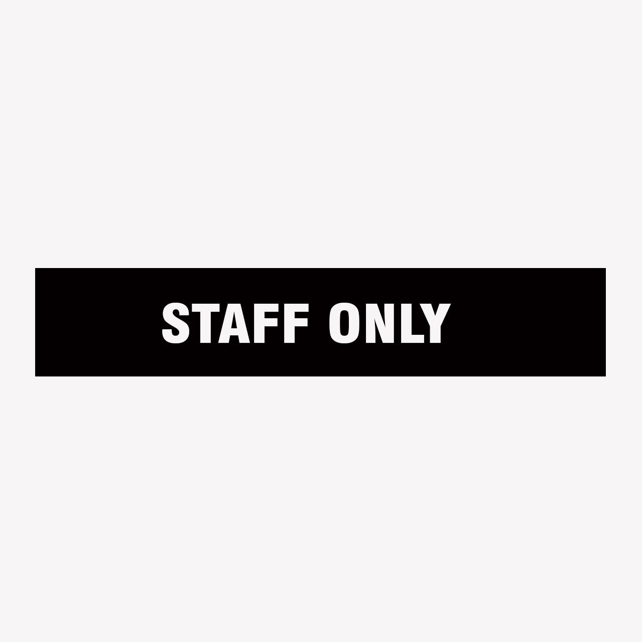 STAFF ONLY SIGN - GET SIGNS
