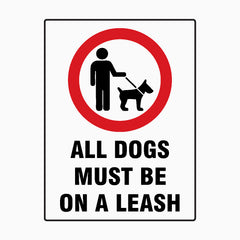 ALL DOGS MUST BE ON A LEASH SIGN