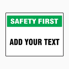Safety First Sign with Custom Text